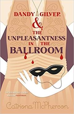 Cover for Dandy Gilver and the Unpleasantness in the Ballroom